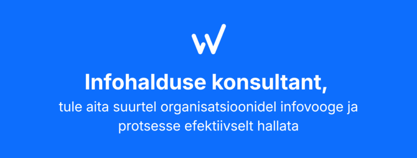 otsime tiimi infohalduse konsultanti